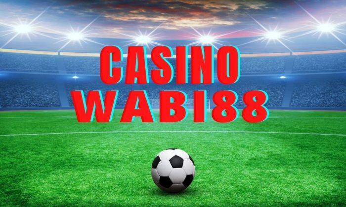 Wabi88 Trang cá độ bóng đá Wabi88 uy tín hàng đầu